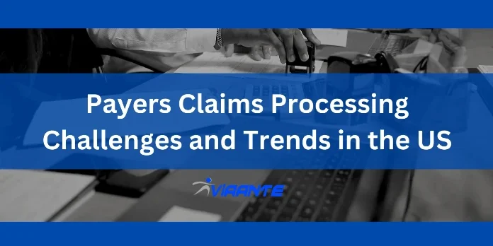 payer-claims-processing-blog PAYER’S CLAIMS PROCESSING CHALLENGES & TRENDS