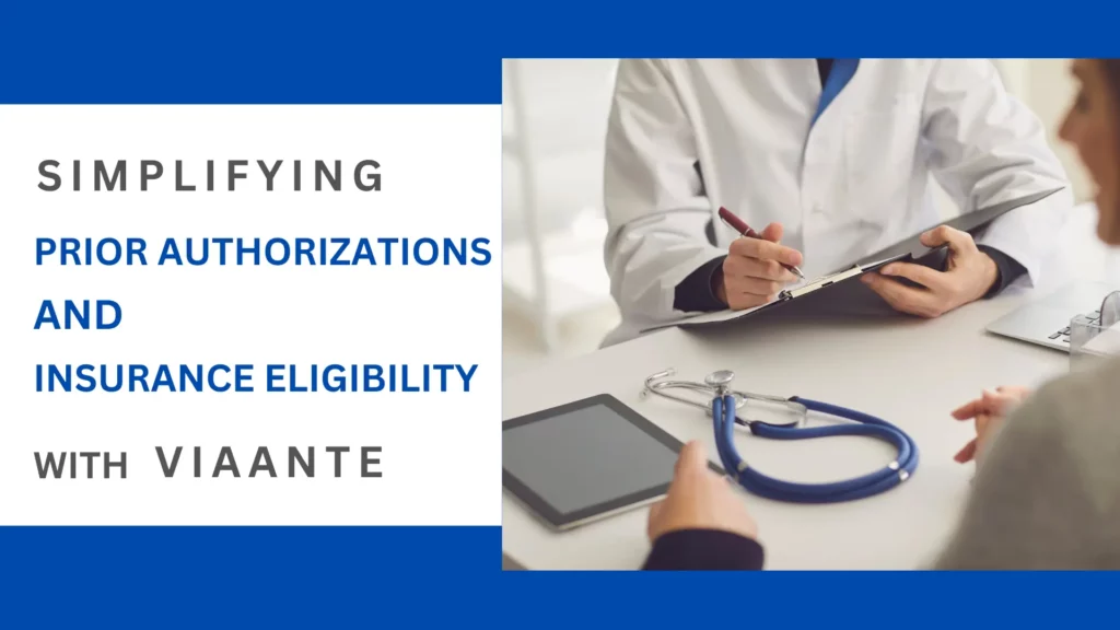 Simplifying Prior Authorizations and Insurance Eligibility