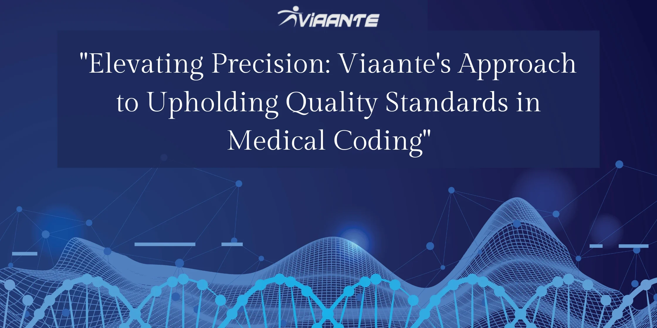 Thumbnail image for blog on Quality Assurance in Medical Coding: How Viaante Maintains High Standards for Precision and Error Reduction