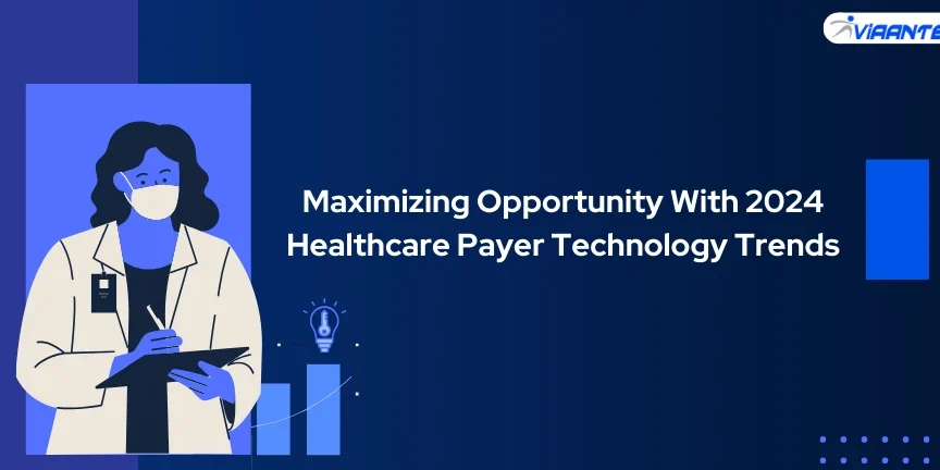 Healthcare payer technology trends Healthcare payer technology trends