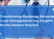 Thumbnail image for blog on Transforming Revenue Cycle Management for Radiology Groups: Current Market Dynamics and Future Outlook