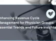 Thumbnail image for blog on Optimizing Revenue Cycle Management for Physician Groups: Key Trends and Future Projections