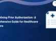 Streamlining prior authorization guide